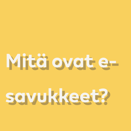 Mitä ovat e-savukkeet?