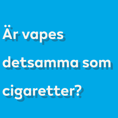 Är vapes detsamma som cigaretter